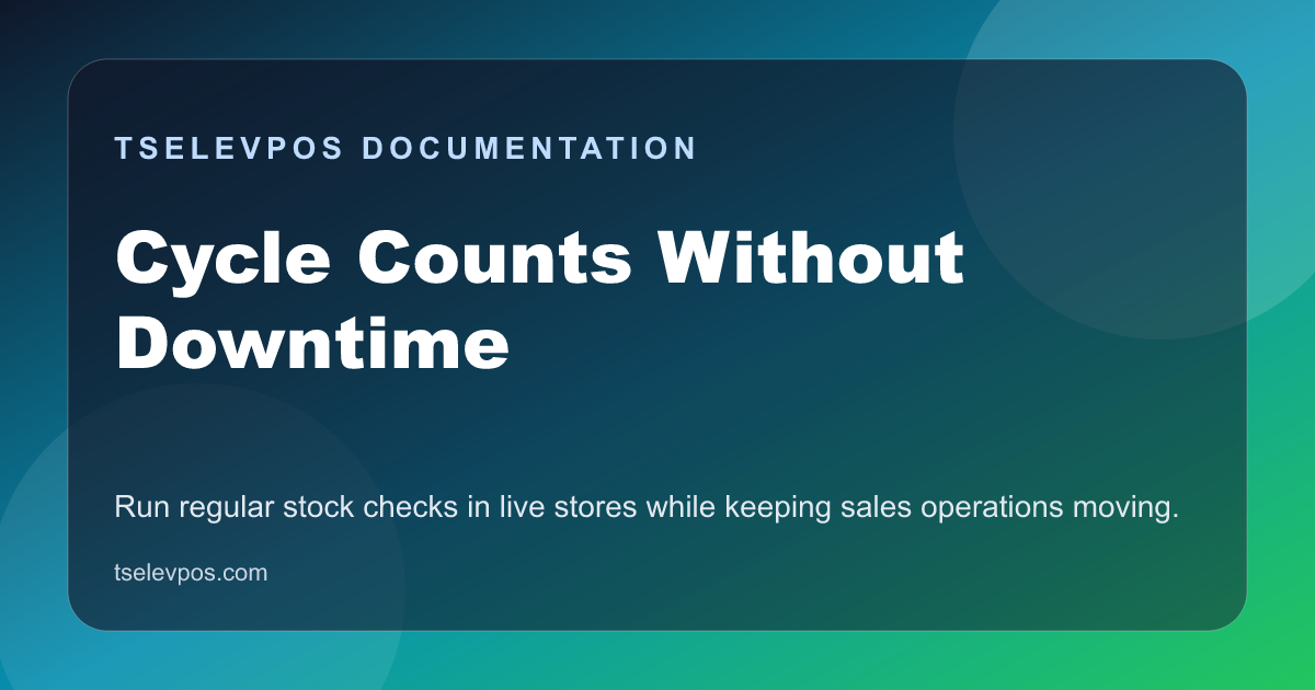 Cycle Counts Without Downtime