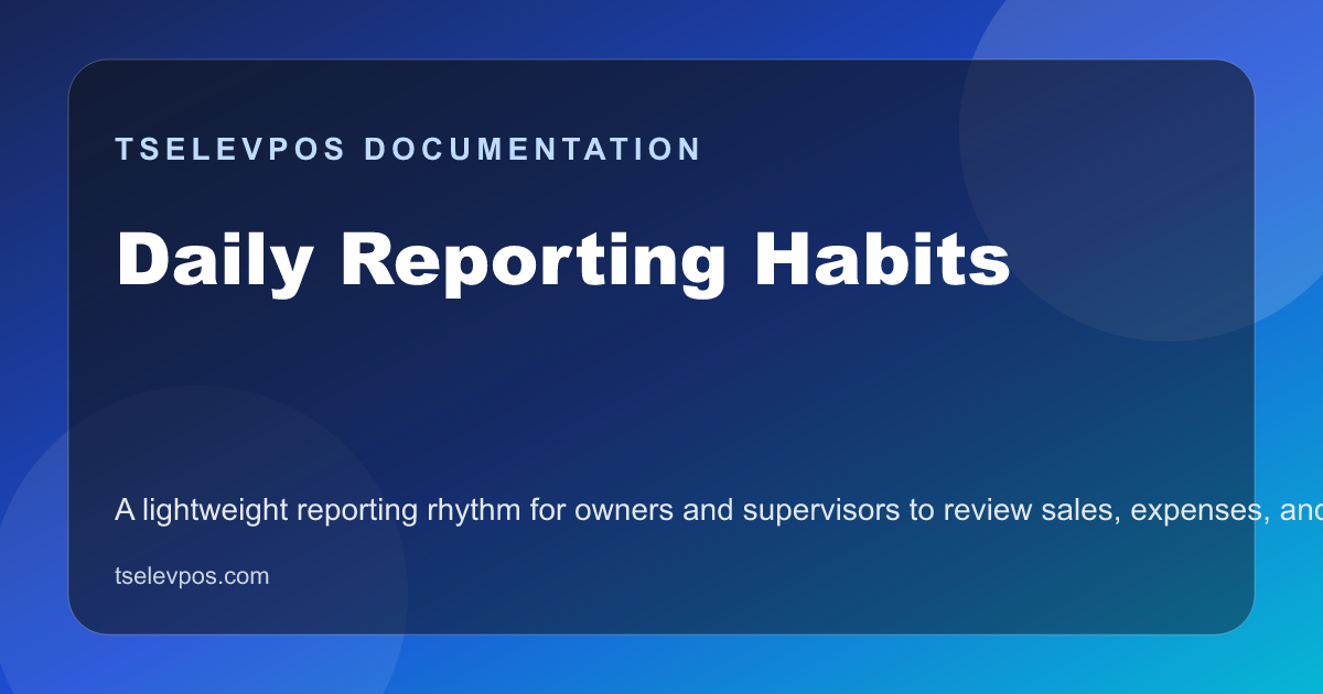 Daily Reporting Habits